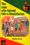 The man who turned into a rastafarian